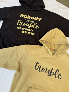 Oversized Nobody Loves Trouble Hoodies Combo
