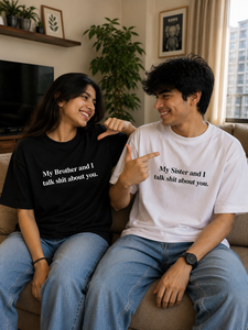 My Brother and I talk shit about you Oversized Tshirt Combo