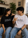 My Brother and I talk shit about you Oversized Tshirt Combo