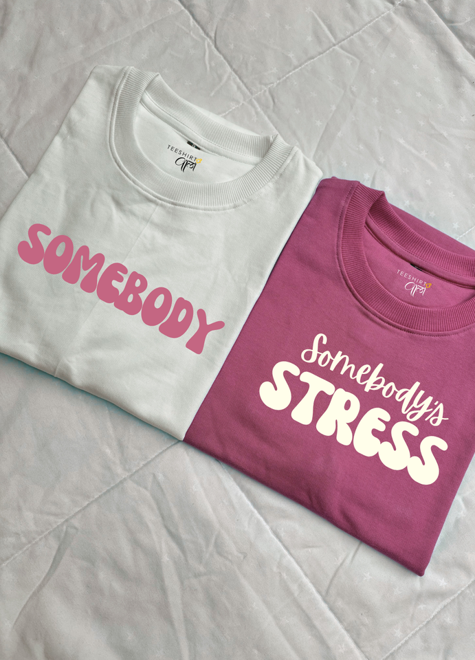 Oversized Somebody's STRESS T-shirt Combo