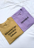 Wherever I go Trouble follows Oversized T-shirt Combo