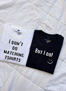 I don’t do matching tshirts Couple Oversized T-shirts (White/Black)