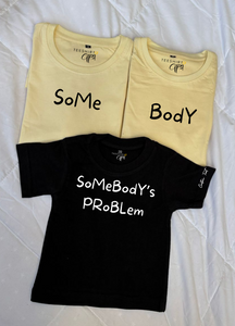 Some-Body's Problem Family Matching Regular T-shirts