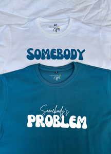 Oversized Somebody's Problem T-shirts