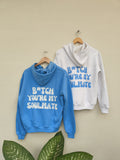 Custom Matching Hoodies set - B*TCH YOU'RE MY SOULMATE-Sky Blue and White
