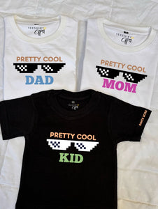 Pretty Cool Family Matching Regular T-shirts