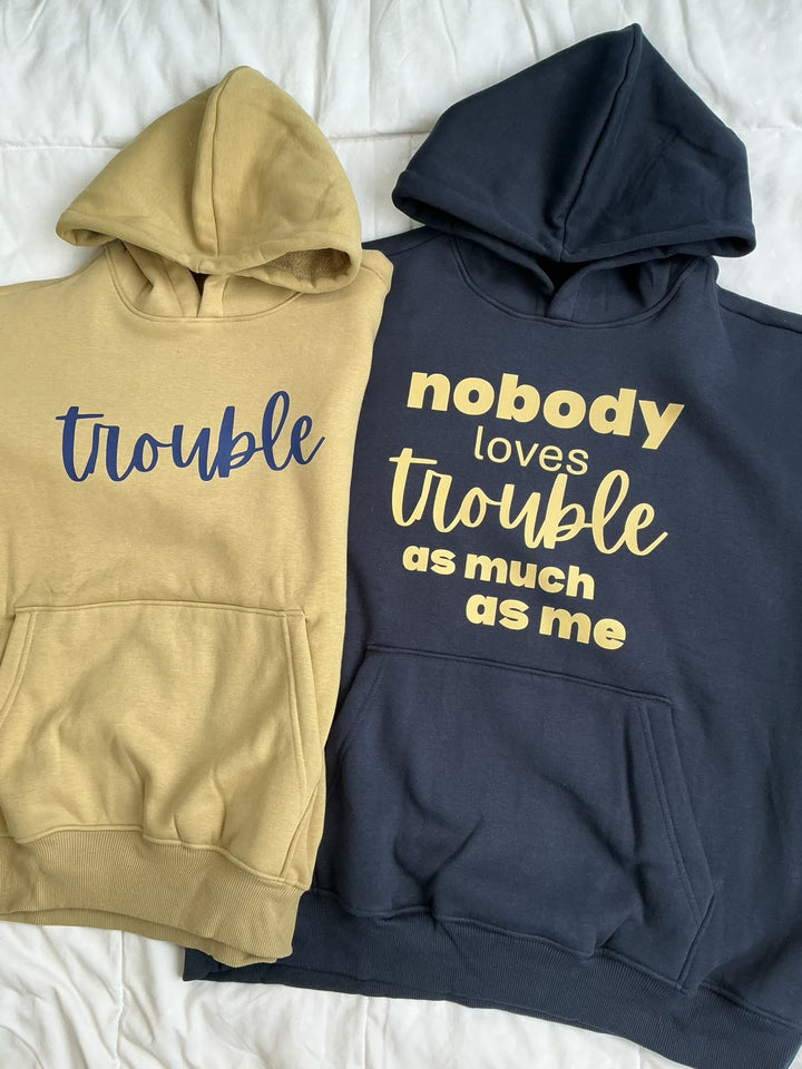 Oversized Nobody Loves Trouble Hoodies Combo