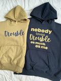 Oversized Nobody Loves Trouble Hoodies Combo