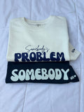 Somebody's Problem Oversized T-shirt Combo