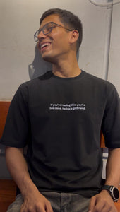 'If you're reading this' Oversized Black Tshirt
